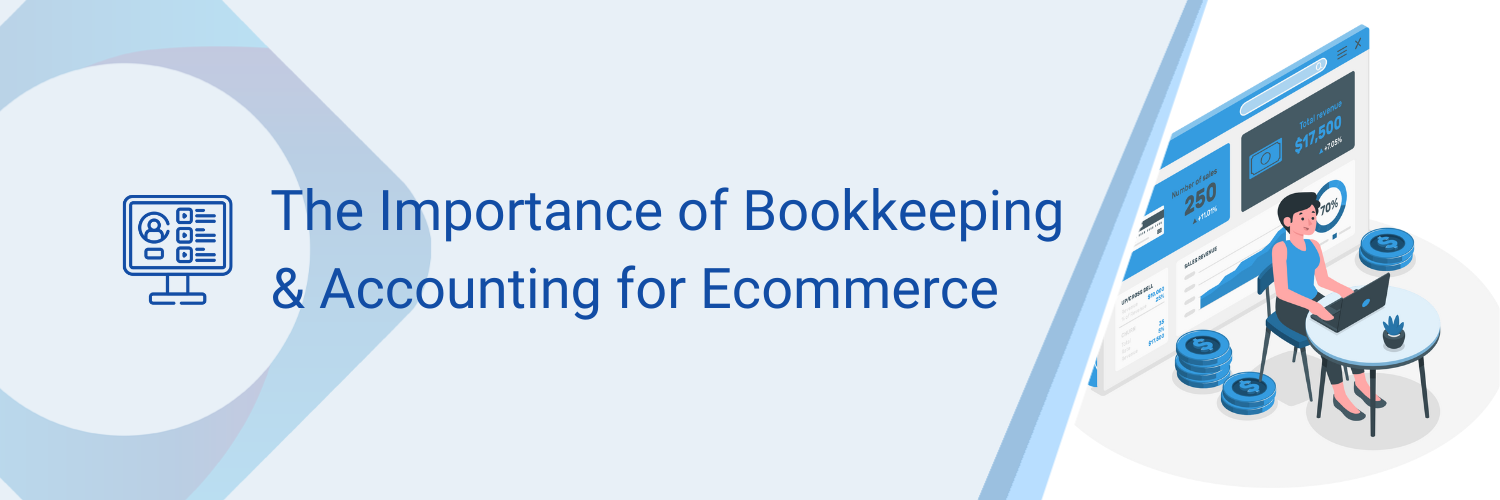 The Importance of Bookkeeping & Accounting for Ecommerce Businesses - Tradebox Automated Ecommerce Accounting